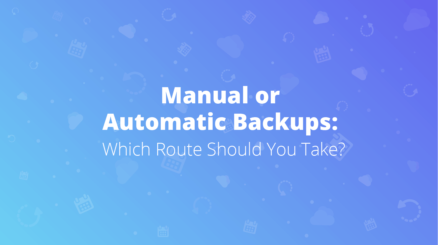manual or automatic backup banner